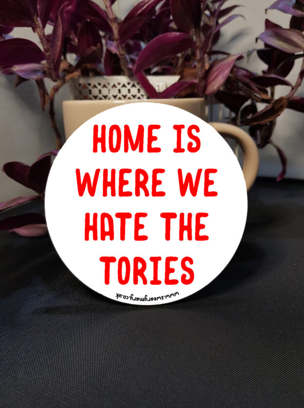 Hate Tories Coaster