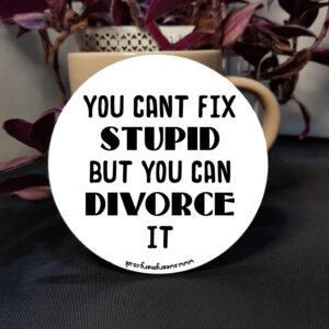 Divorce Stupid Coaster