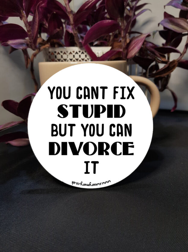 Divorce Stupid Coaster