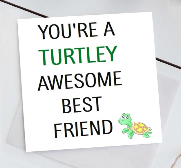 Turtley Awesome Bestie Card