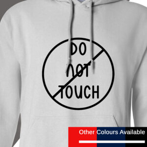 Do Not Touch Hoodie