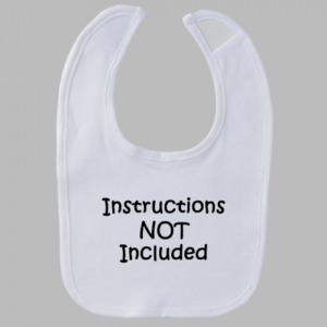 Instructions Not Included Baby Bib